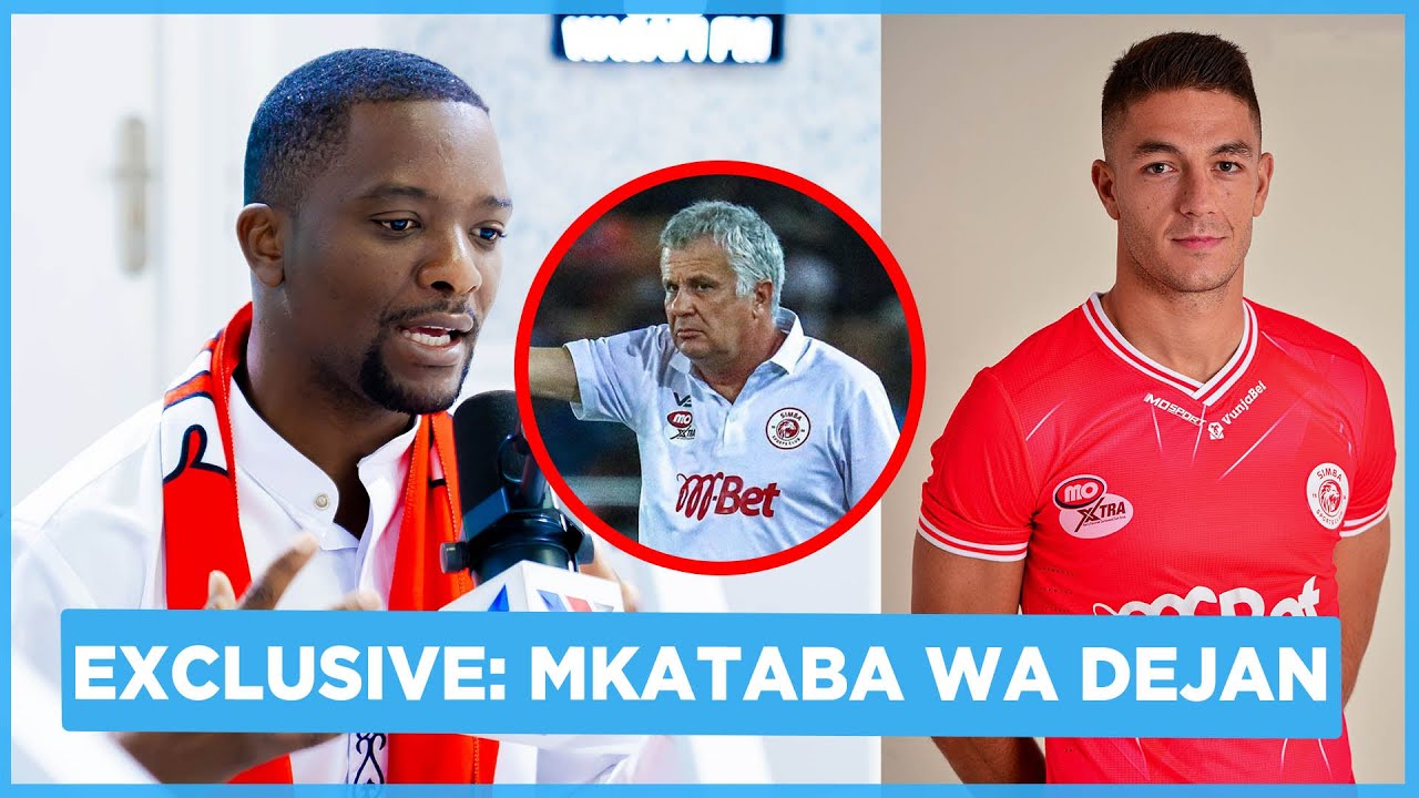 RASMI! AHMED ALLY KWA MARA YA KWANZA AFUNGUKA MKATABA WA DEJAN 'MZUNGU ...