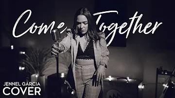 Come Together - The Beatles (Jennel Garcia acoustic cover) on Spotify & Apple