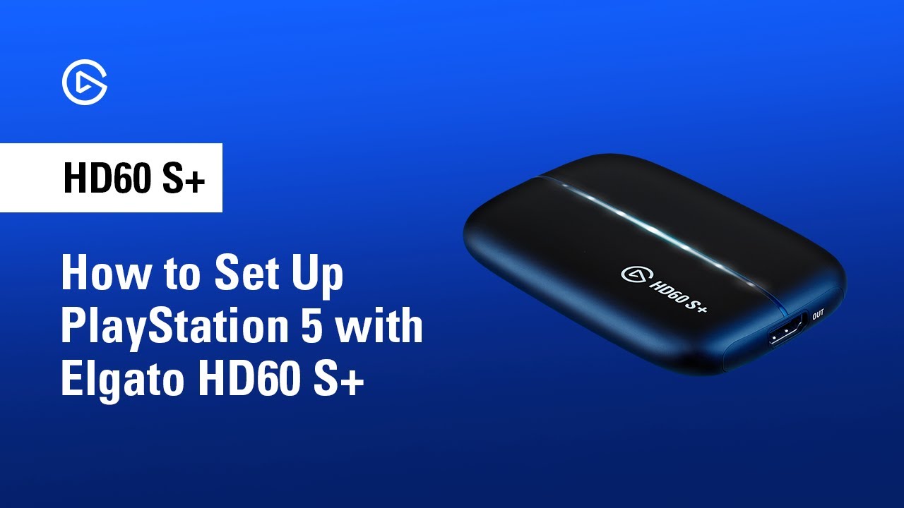 How to Set Up Playstation 5 with Elgato HD60 S+ 
