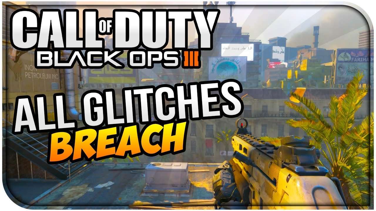 Cod Black Ops 3 Glitches All Working Breach Glitches COD BO3