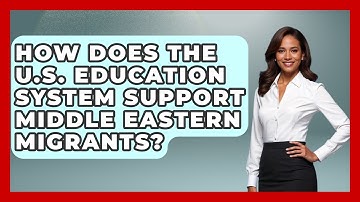 How Does the U.S. Education System Support Middle Eastern Migrants? | Middle East Migraters News