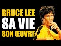 BRUCE LEE, SA VIE, SON OEUVRE