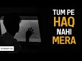 Tum pe haq nahi mera 😔 | Latest One Sided Love Poetry | Hindi | Abhash Jha