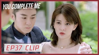 【You Complete Me】EP37 Clip | Gaoshan still cannot give up with his beloved | 小风暴之时间的玫瑰 | ENG SUB