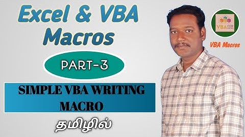 PART 3 - HOW TO CREATE SIMPLE VBA WRITING MACRO IN MS EXCEL (TAMIL) | Kallanai YT