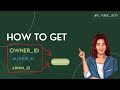 HOW TO GET OWNER ID || IN తెలుగు లొ || AUTHOR_ID & ADMIN ID