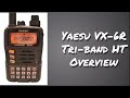 Yaesu VX-6R Tri Band HT Overview