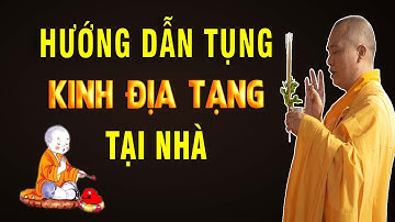 Thầy Thích Đạo Thịnh Hướng Dẫn Cách Trì Tụng Kinh Địa Tạng Tại Nhà (Rất hay).