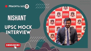 NISHANT  | UPSC Mock Interview | Pragnya IAS @pragnyaias #ias #upsc