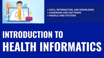 Introduction to Health Informatics: Basic concepts| Data, information, Knowledge, Models and systems