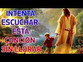 LA CANCIÓN CATÓLICA MAS HERMOSA DEL MUNDO 2021 - INTENTA ESCUCHAR ESTA CANCIÓN SIN LLORAR