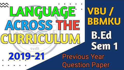 VBU B.Ed Sem 1|| Language Across The Curriculum || 2019-21