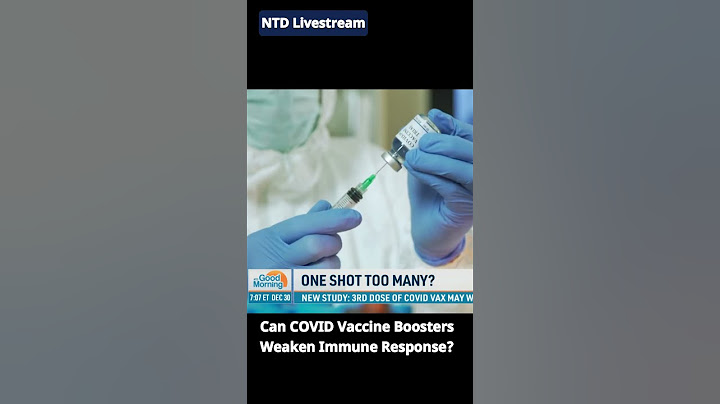 Can COVID Boosters Harm Immune Response? - NTD Good Morning - DayDayNews