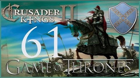 Crusader Kings II, Game of Thrones: Roxton of the Ring #61 - Too many cousins