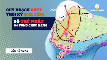 4 Vùng Chức Năng Phát Triển, Quy Hoạch BRVT Thời Kỳ 2021-2030