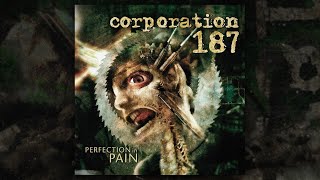 Corporation 187 - Perfection In Pain (FULL ALBUM/2002)