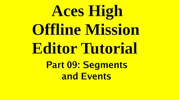Aces High Mission Editor Tutorial Part 09 by AskMisterWizard.com