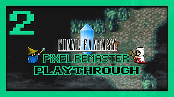 Marsh Cave? | Final Fantasy I Pixel Remaster [Blind] - Ep. 2