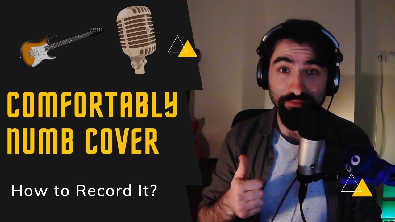 Comfortably Numb Cover (Guitar + Vocals) How to Record a Cover over