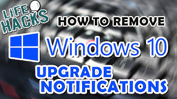 How to Remove Windows 10 Upgrade Notifications
