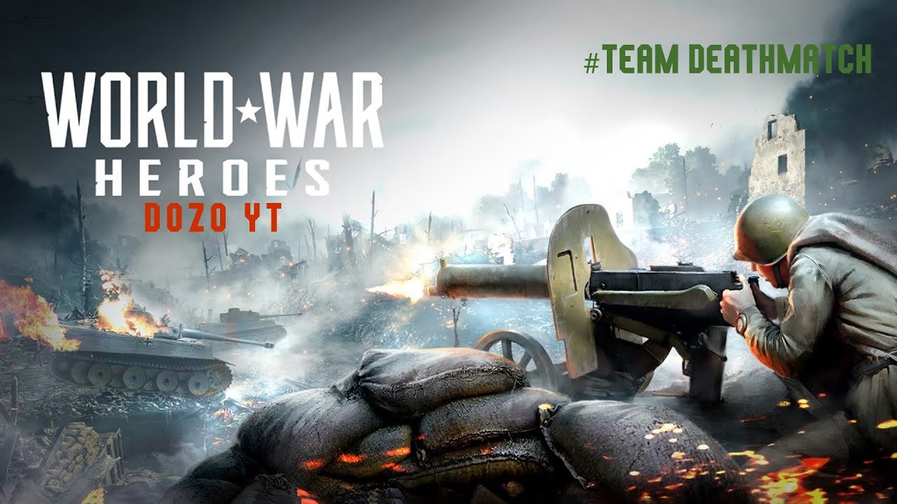 World War Heroes | TEAM DEATHMATCH |Game play by DOZO YT 