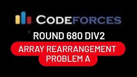 A. Array Rearrangment | Codeforces Round #680 (Div. 2, based on Moscow Team Olympiad)