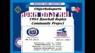 1984 Baseball Replay Community Project. APBA baseball game. July 2nd Detroit vs Chicago White Sox