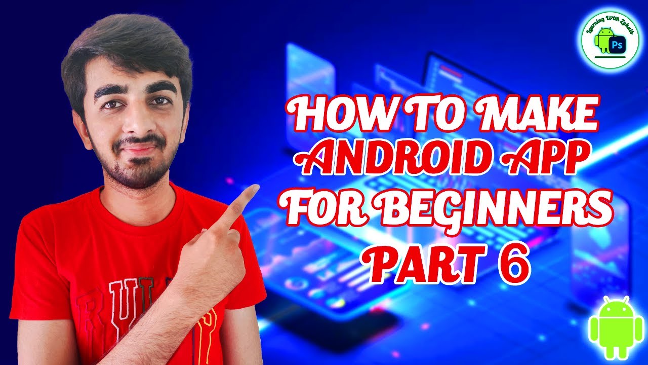 How To Make an Android App for beginners || Android Studio Tutorial Part 6