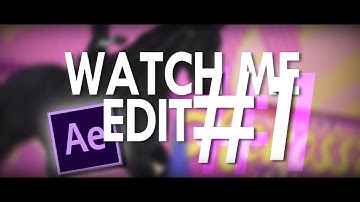 [After Effects] Watch Me Edit #1