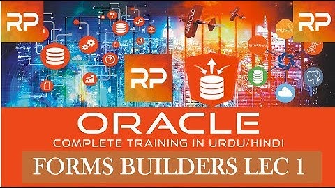 Oracle Forms Tutorial urdu/Hindi Lecture 1 Step by Step Learning Oracle Forms and Builders in Urdu