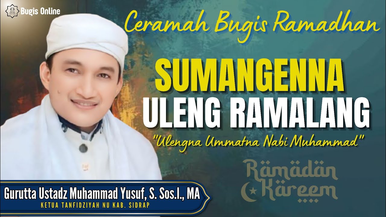 CERAMAH BUGIS RAMADHAN GURUTTA UST. MUHAMMAD YUSUF, S. SOS. I., MA - 