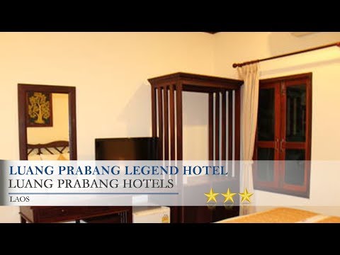 Luang Prabang Legend Hotel - Luang Prabang Hotels, Laos