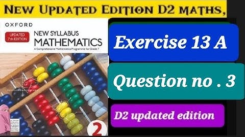 Exercise 13A Question 3 , D2 updated Edition  Oxford New Syllabus Mathematics | ex 13a q3, d2 book