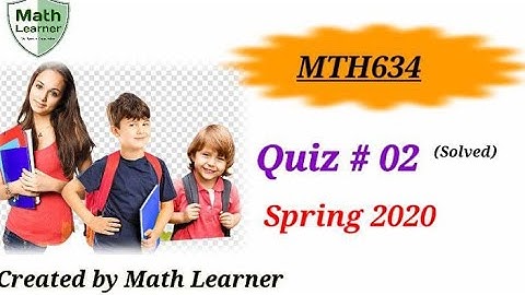 MTH634 Quiz 2 Solved Spring 2020||MTH634 Quiz 2