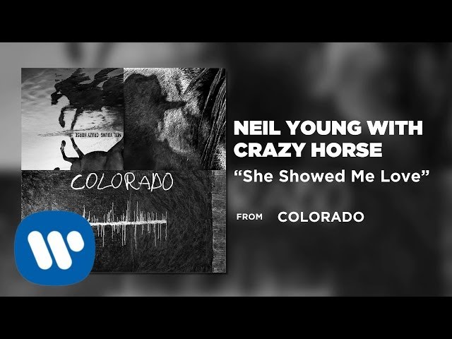 Neil Young with Crazy Horse - She Showed Me Love [Official Audio]