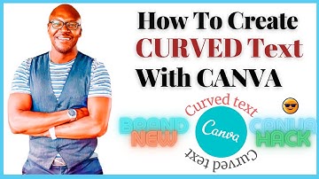 How to Create CURVED Text With CANVA TUTORIAL | CANVA Tutorial - Making CURVED Text