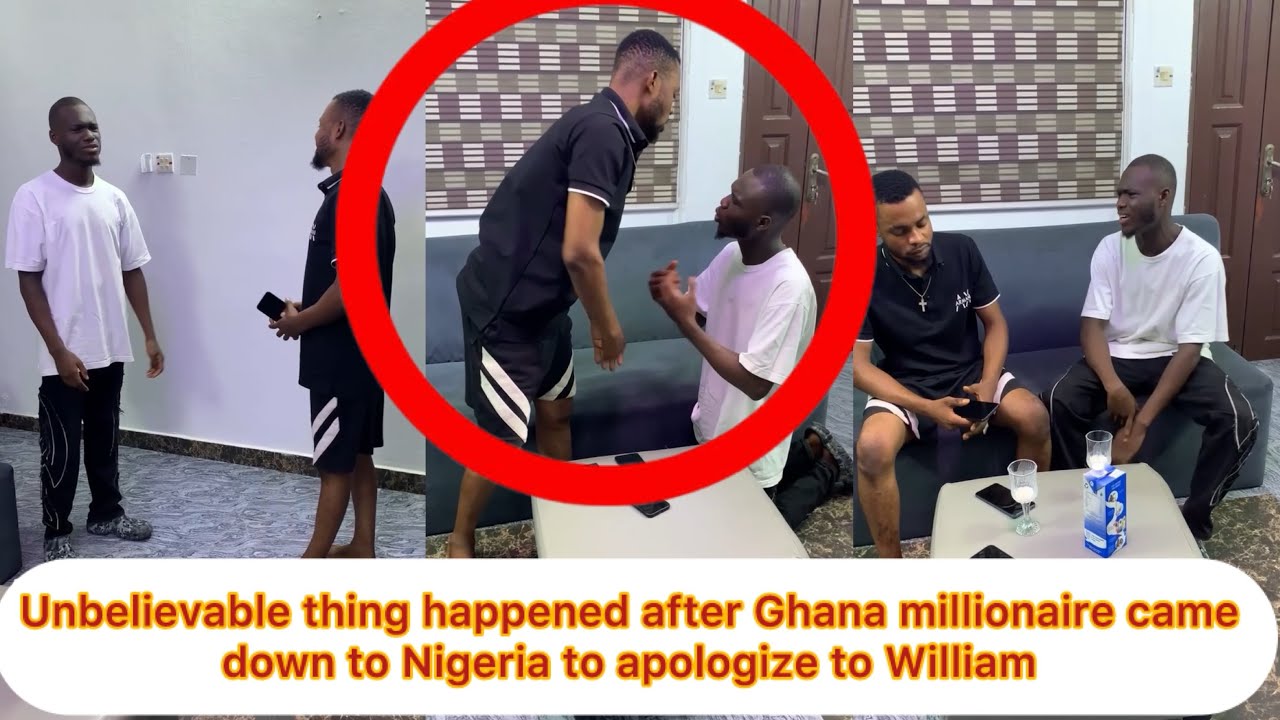 Unbelievable thing happened after Ghana millionaire came down to Nigeria to apologize to William 