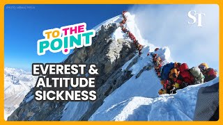 Everest and altitude sickness – what happens to your body? | To The Point