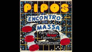 PARTYBEATS  - DJ FABINHO  neurosample  (PIPO'S O ENCONTRO DA MASSA )