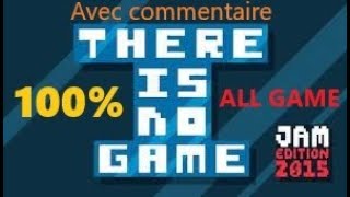THERE IS NO GAME : FULL GAME (Avec commentaires)