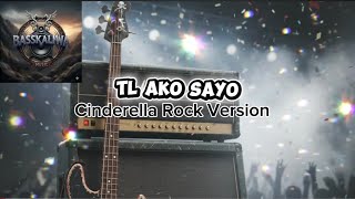 TL Ako Sayo by Cinderella Rock Version