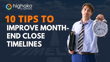 How to Improve Month-End Close Timelines & Process: Best Practices for Financial Statements