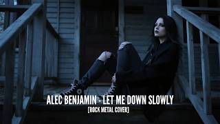 Download lagu Alec Benjamin - Let Me Down Slowly [Rock Metal Cover] by @newmetaluniverse
