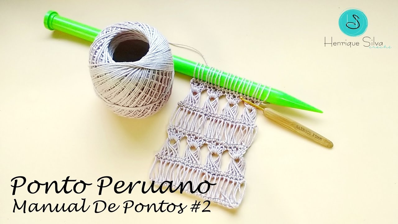 CROCHÊ PERUANO - MANUAL DE PONTOS #2 - HENRIQUE SILVA TV