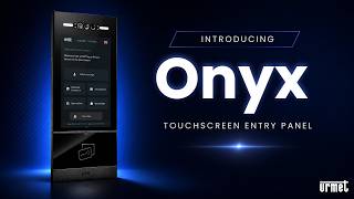 Introducing Onyx | Touchscreen Entry Panel | Urmet