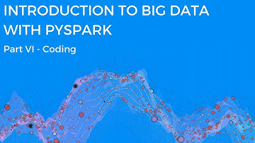 INTRODUCTION TO BIG DATA WITH PYSPARK - CODING