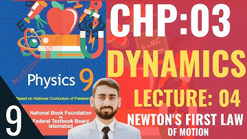 Class 9 Physics - Chapter 3 Dynamics Lecture: 4 | Newton