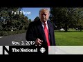 The National for Sunday, Nov. 3, 2019 — America Votes: One Year Out