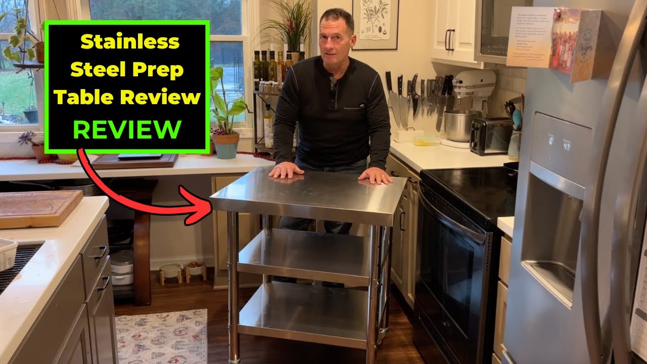 Stainless Steel Prep Table Review