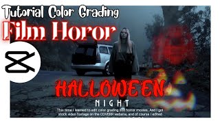 Tutorial Color Grading Horor | Halloween Night | CapCut template | filter CapCut